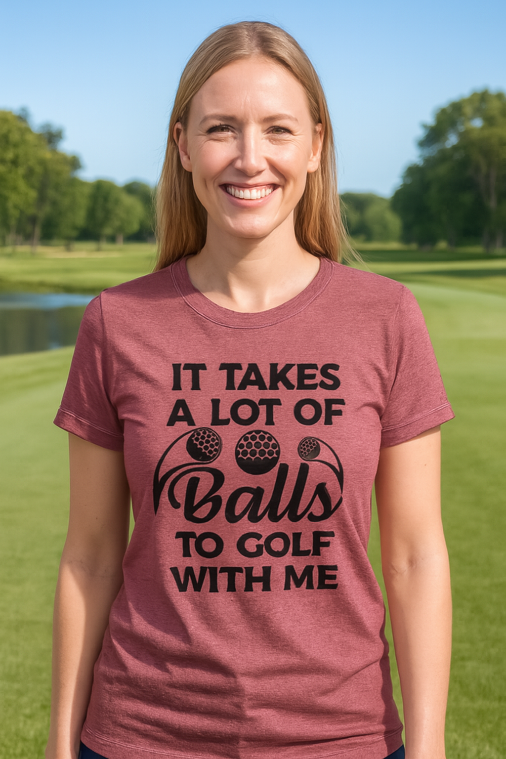 It Takes a Lot of Balls to Golf With Me – Women’s Bella Canvas T-Shirt (Price Includes Shipping & VAT)